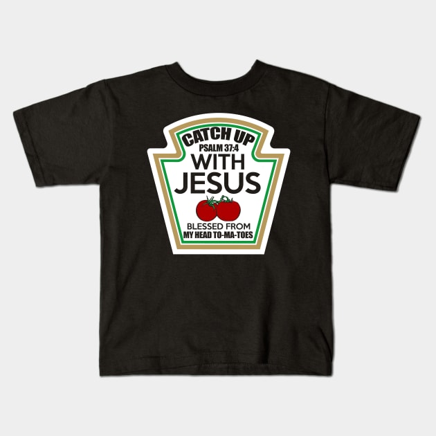 Catch up with Jesus Kids T-Shirt by Meetts